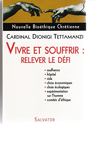 Beispielbild fr Nouvelle Biothique Chrtienne : Vivre et Souffrir : relever le dfi zum Verkauf von Ammareal