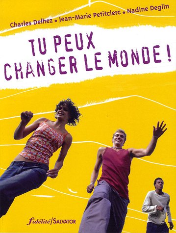 Beispielbild fr Tu peux changer le monde ! zum Verkauf von Ammareal