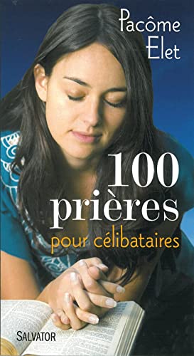 9782706704208: 100 prires pour clibataires