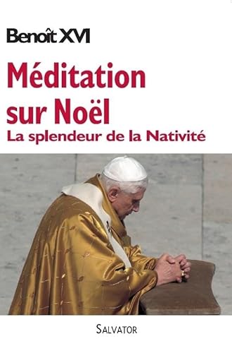 Beispielbild fr Mditation sur Nol; la splendeur de la nativit. zum Verkauf von AUSONE