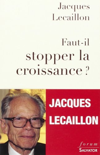 Stock image for Faut-il stopper la croissance ? for sale by Ammareal