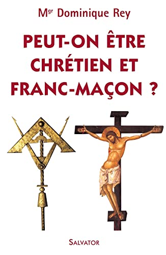 Beispielbild fr Peut-on tre chrtien et franc-maon ? zum Verkauf von Ammareal