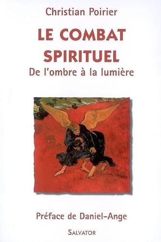 Stock image for Le combat spirituel : De l'ombre  la lumire for sale by Ammareal