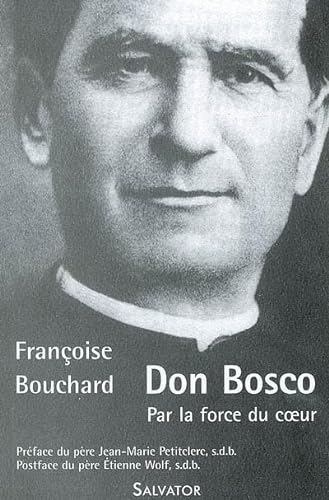 Beispielbild fr Don Bosco : Par la force du coeur zum Verkauf von Ammareal