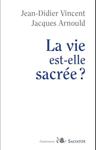 Beispielbild fr La vie est-elle sacre ? zum Verkauf von Ammareal