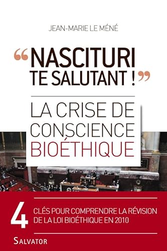 Stock image for  Nascituri te salutant !  : La crise de conscience biothique for sale by Ammareal