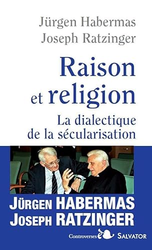 Stock image for Raison et religion: Dialectique de la scularisation for sale by Gallix