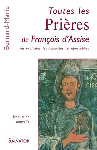 Stock image for Toutes les prires de Francois d'Assise for sale by Ammareal