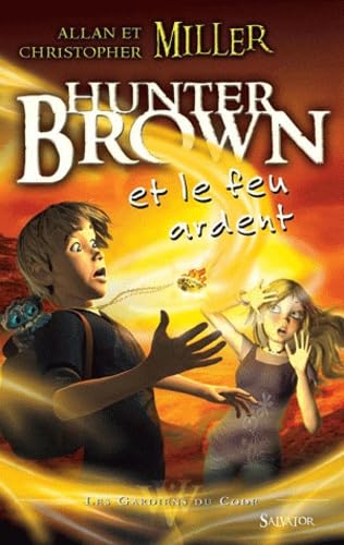 9782706707414: Hunter Brown et le feu ardent tome 2