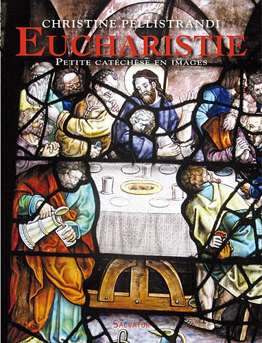Beispielbild fr Eucharistie [Broch] Pellistrandi, Christine zum Verkauf von BIBLIO-NET