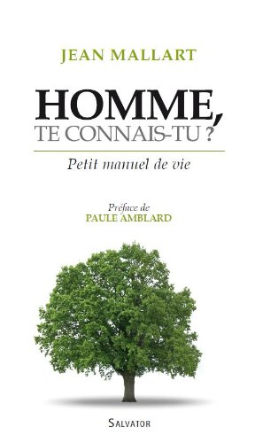 Beispielbild fr Homme, te connais-tu ? Petit manuel de vie zum Verkauf von Ammareal