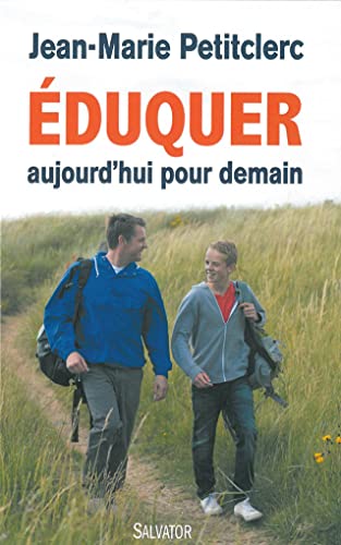 Imagen de archivo de Eduquer aujourd'hui pour demain (nouvelle  dition): Quels rep res pour une pratique chr tienne de l' ducation ? a la venta por WorldofBooks