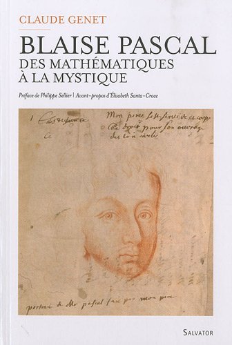 Beispielbild fr Blaise Pascal, des mathmatiques  la mystique zum Verkauf von Gallix