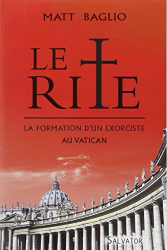 Imagen de archivo de Le Rite : la formation d'un exorciste au Vatican a la venta por medimops