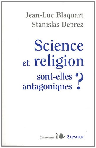 9782706708060: Science et religion sont-elles antagoniques ?