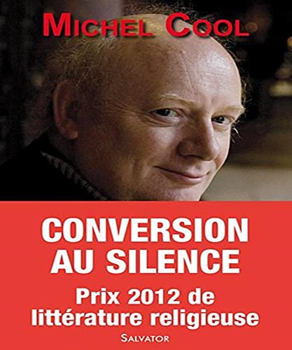 Imagen de archivo de Conversion au silence. Itin raire spirituel d'un journaliste [Paperback] Cool, Michel a la venta por LIVREAUTRESORSAS