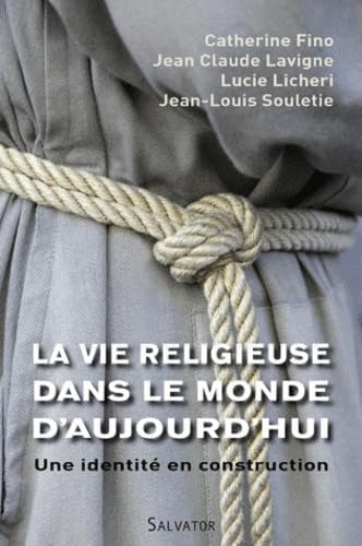 Beispielbild fr La vie religieuse dans le monde d'aujourd'hui une identite en construction zum Verkauf von Ammareal