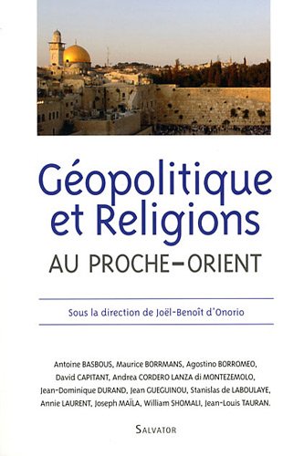 Beispielbild fr Gopolitique et religions au Proche-Orient zum Verkauf von Gallix