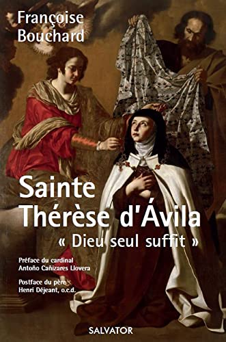 Imagen de archivo de Sainte Thrse d'Avila. Dieu seul suffit. a la venta por medimops