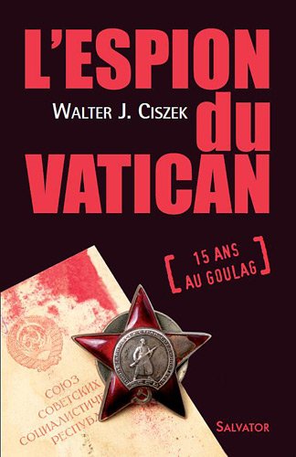 Stock image for L'espion du Vatican [Broch] Ciszek, Walter for sale by BIBLIO-NET
