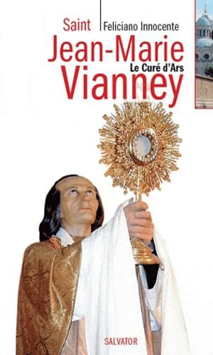 Beispielbild fr Saint Jean-Marie Vianney : Le cur d'ars zum Verkauf von Ammareal