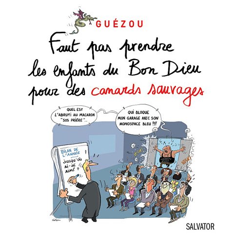 Imagen de archivo de Faut pas prendre les enfants du Bon Dieu pour des canards sauvages a la venta por medimops