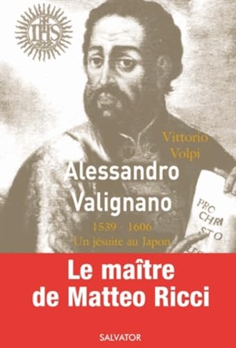 Beispielbild fr Alessandro Valignano 1539-1606 Un Jsuite Au Japon zum Verkauf von medimops