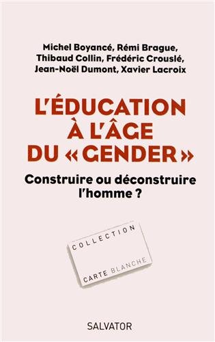 Beispielbild fr L'ducation  l'ge du gender : Construire ou dconstruire l'homme ? zum Verkauf von medimops