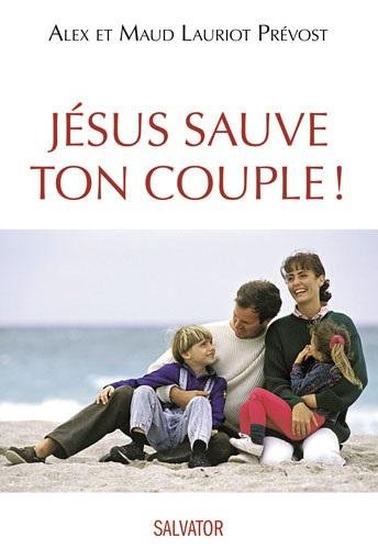 Beispielbild fr Jsus Sauve Ton Couple ! zum Verkauf von RECYCLIVRE