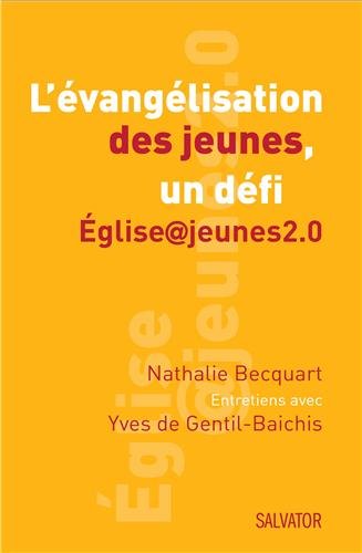 Stock image for Lvanglisation des jeunes : un dfi. Eglise@jeunes2.0 for sale by Ammareal