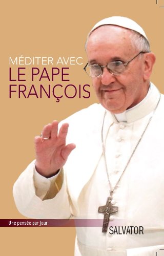 Imagen de archivo de Mediter avec le Pape Franois a la venta por medimops