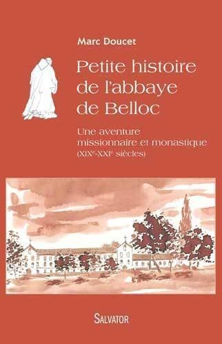 Stock image for Petite histoire de l'abbaye Belloc for sale by Ammareal
