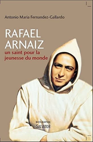 Beispielbild fr Rafael Arnaiz, un saint pour la jeunesse du monde zum Verkauf von Gallix