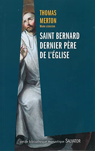 Beispielbild fr Saint Bernard, dernier pre de l'glise zum Verkauf von Gallix
