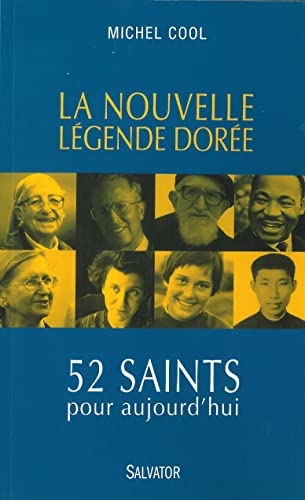 Imagen de archivo de La nouvelle lgende dore. 52 saints pour aujourd'hui a la venta por Ammareal