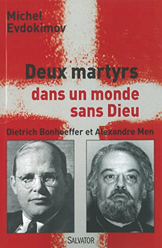 Imagen de archivo de Deux martyrs du Christ dans un monde sans Dieu. Doetrich Bonhoeffer et Alexandre Men a la venta por medimops