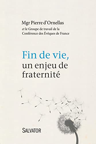 Stock image for Fin de vie, un enjeu de fraternit [Broch] Collectif et Ornellas, Pierre d' for sale by BIBLIO-NET