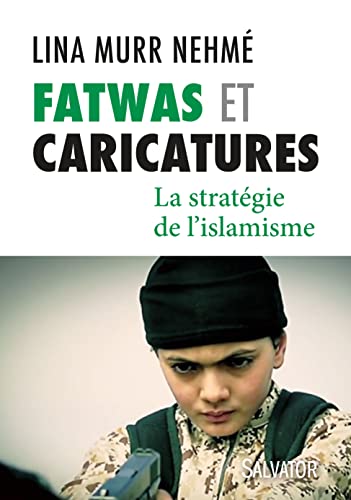 Stock image for Fatwas et caricatures : la stratgie de l'Islamisme for sale by Ammareal