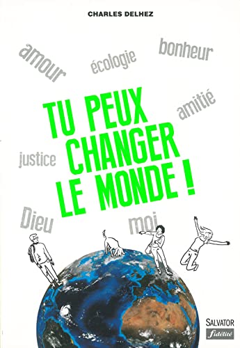 Beispielbild fr Tu peux changer le monde! (nouvelle dition augmente) zum Verkauf von Ammareal