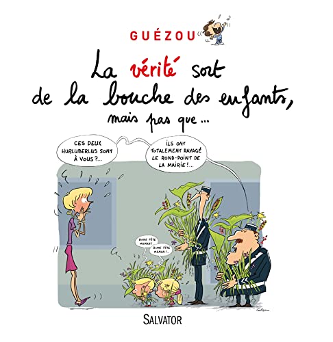 Imagen de archivo de la vrit sort de la bouche des enfants, mais pas que. a la venta por Chapitre.com : livres et presse ancienne