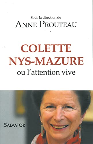 Beispielbild fr Colette Nys-Mazure ou l'attention vive zum Verkauf von Ammareal