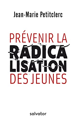 Imagen de archivo de Prvenir la radicalisation des jeunes [Broch] Petitclerc, Jean-Marie a la venta por BIBLIO-NET