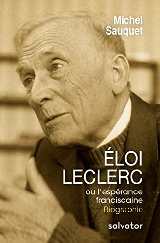 Imagen de archivo de ELOI LECLERC, OU L ESPRANCE FRANCISCAINE a la venta por medimops