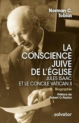 9782706717222: La conscience juive de l'Eglise: Jules Isaac et le concile Vatican II