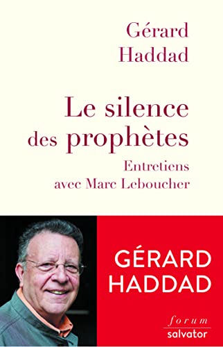Beispielbild fr LE SILENCE DES PROPHETES [Broch] Haddad, Grard et Leboucher, Marc zum Verkauf von BIBLIO-NET