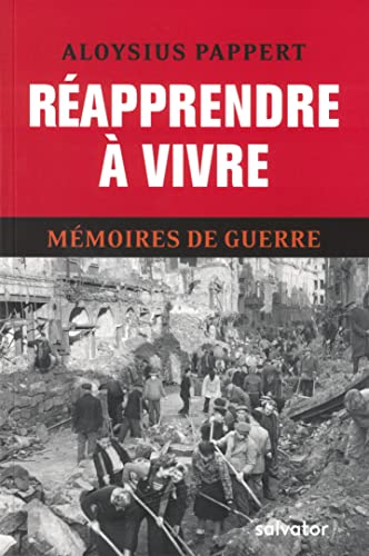 Beispielbild fr Rapprendre  vivre: Mmoires de guerre zum Verkauf von Gallix