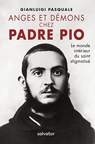 9782706718212: Anges et dmons chez Padre Pio: Le monde intrieur du saint stigmatis