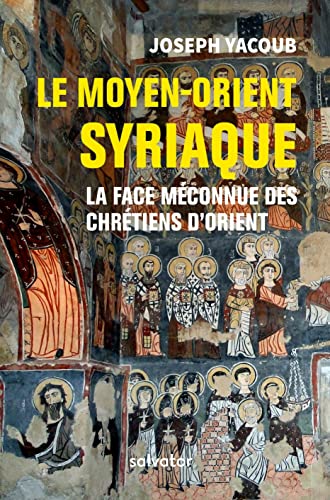 Beispielbild fr LE MOYEN-ORIENT SYRIAQUE. La face mconnue des Chrtiens d'Orient Yacoub, Joseph zum Verkauf von BIBLIO-NET