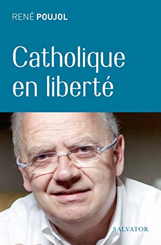 Beispielbild fr CATHOLIQUE EN LIBERTE zum Verkauf von medimops