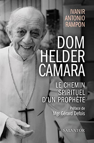 9782706719110: Dom Helder Camara: Le chemin spirituel d'un prophte